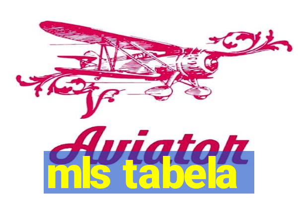 mls tabela